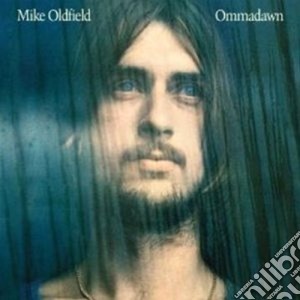Mike Oldfield - Ommadawn cd musicale di Mike Oldfield