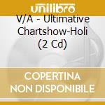 V/A - Ultimative Chartshow-Holi (2 Cd) cd musicale di V/A