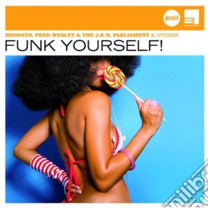 Jazz Club: Funk Yourself! cd musicale