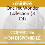 One Hit Wonder Collection (3 Cd) cd