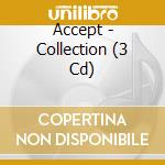 Accept - Collection (3 Cd) cd musicale di Accept