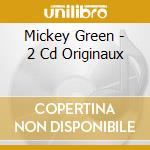 Mickey Green - 2 Cd Originaux cd