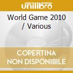 World Game 2010 / Various cd
