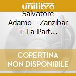 Salvatore Adamo - Zanzibar + La Part De L'Ange (2 Cd) cd