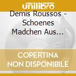 Demis Roussos - Schoenes Madchen Aus Arcadia (3 Cd) cd musicale di Demis Roussos
