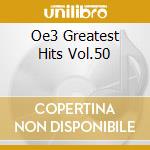 Oe3 Greatest Hits Vol.50 cd