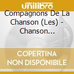 Compagnons De La Chanson (Les) - Chanson Francaise cd