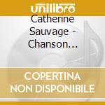 Catherine Sauvage - Chanson Francaise cd musicale di Catherine Sauvage