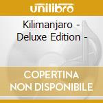 Kilimanjaro - Deluxe Edition - cd