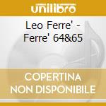 Leo Ferre' - Ferre' 64&65 cd