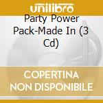 Party Power Pack-Made In (3 Cd) cd musicale