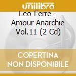 Leo Ferre - Amour Anarchie Vol.11 (2 Cd) cd