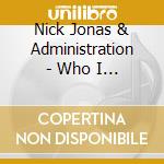 Nick Jonas & Administration - Who I Am -slidepac- cd