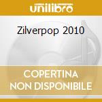 Zilverpop 2010 cd musicale di Terminal Video