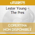 Lester Young - The Pres cd musicale di Lester Young