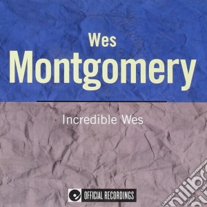 Wes Montgomery - Incredible Wes (Greatest Masters) cd musicale di Wes Montgomery