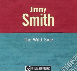 Smith Jimmy - Or-The Wild Side cd musicale di Jimmy Smith