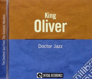 King Oliver - Or-doctor Jazz cd musicale di OLIVER KING