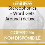 Stereophonics - Word Gets Around (deluxe Ed) (2 Cd) cd musicale di STEREOPHONICS