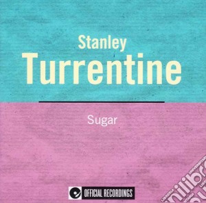 Stanley Turrentine - Sugar cd musicale di Stanley Turrentine
