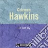 Coleman Hawkins - I'll Get By cd