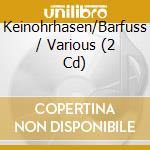 Keinohrhasen/Barfuss / Various (2 Cd) cd musicale