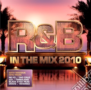 R&b In The Mix 2010 / Various cd musicale