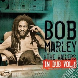 Bob Marley & The Wailers - In Dub Vol. 1 cd musicale di Marley b. & the wail