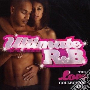 Ultimate R&B Love Collection (2 Cd) cd musicale di ARTISTI VARI