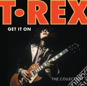 T. Rex - Get It On cd musicale di T-rex