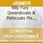 Billy Fury - Dreamboats & Petticoats Pts Billy Fury cd