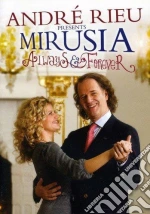 (Music Dvd) Andre' Rieu Presents: Mirusia - Always & Forever cd