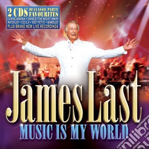 James Last - Music Is My World (2 Cd) cd musicale di James Last