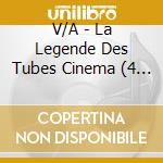 V/A - La Legende Des Tubes Cinema (4 Cd) cd