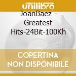 JoanBaez - Greatest Hits-24Bit-100Kh cd musicale di JoanBaez