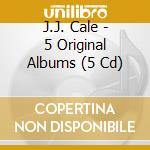 J.J. Cale - 5 Original Albums (5 Cd) cd