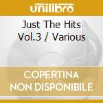 Just The Hits Vol.3 / Various cd musicale