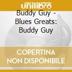 Buddy Guy - Blues Greats: Buddy Guy cd