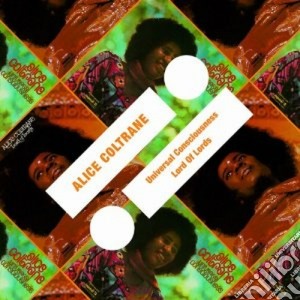 Alice Coltrane - Universal Conciousness / Lord Of Lords cd musicale di Alice Coltrane