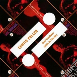 Curtis Fuller - Soul Trombone + Cabin In The Sky cd musicale di Curtis Fuller
