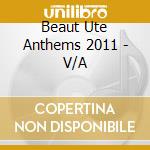 Beaut Ute Anthems 2011 - V/A cd