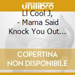 Ll Cool J, - Mama Said Knock You Out (2 Lp) cd musicale di Ll Cool J,