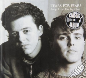 Tears For Fears - Songs From The Big Chair cd musicale di Tears For Fears