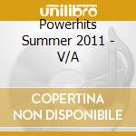 Powerhits Summer 2011 - V/A cd