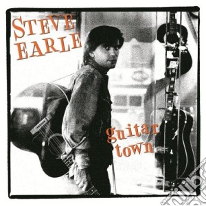 Steve Earle - Guitar Town cd musicale di Steve Earle