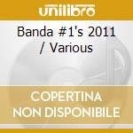 Banda #1's 2011 / Various cd