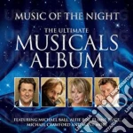 Music Of The Night: The Ultimate Musicals Album (2 Cd) cd