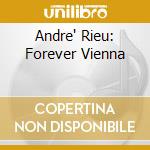 Andre' Rieu: Forever Vienna cd
