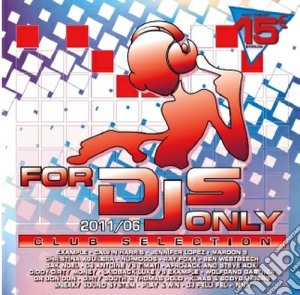 For Djs Only 2011/06 cd musicale di Artisti Vari