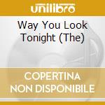 Way You Look Tonight (The) cd musicale di Terminal Video
